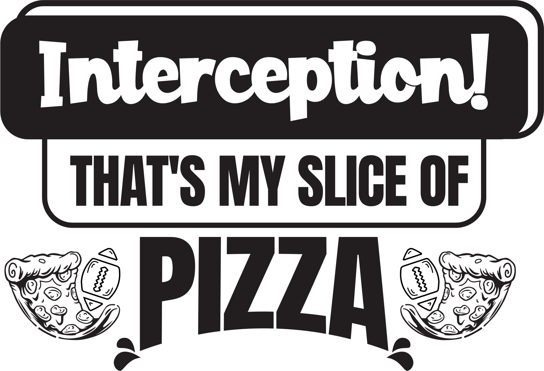 Interception Pizza Slice