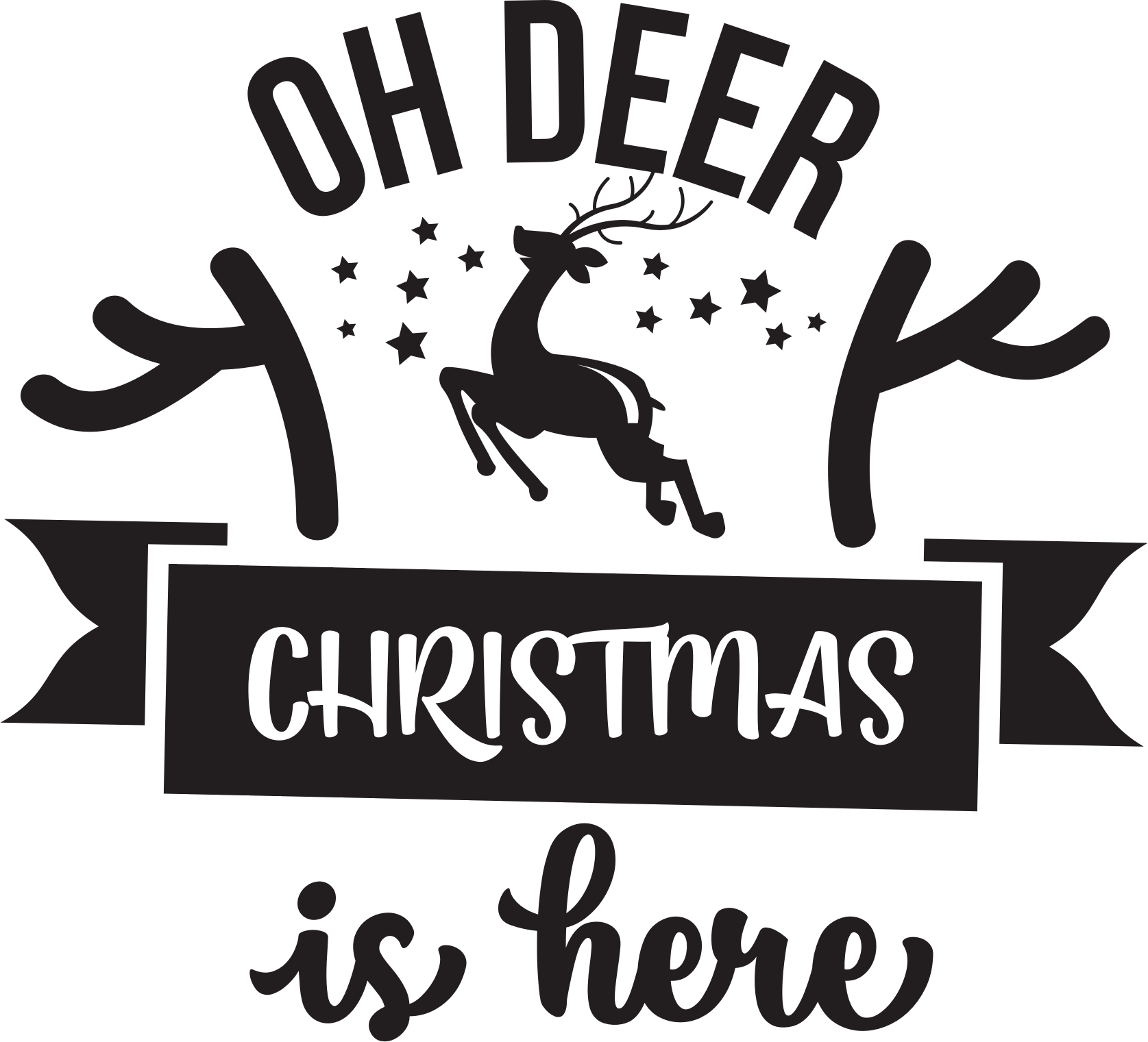 Oh Deer Christmas Is Here